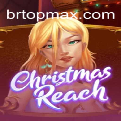 ChristmasReach: Uma Aventura Festiva em BRTOP.COM